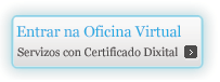 Ir á Oficina Virtual: Servizos con certificado dixital